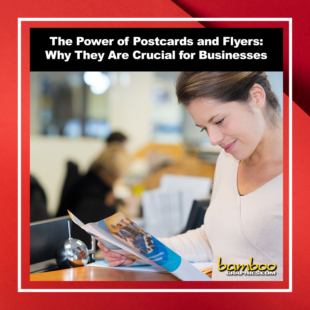 The Power of Postcards and Flyers: Why They Are Crucial for Businesses