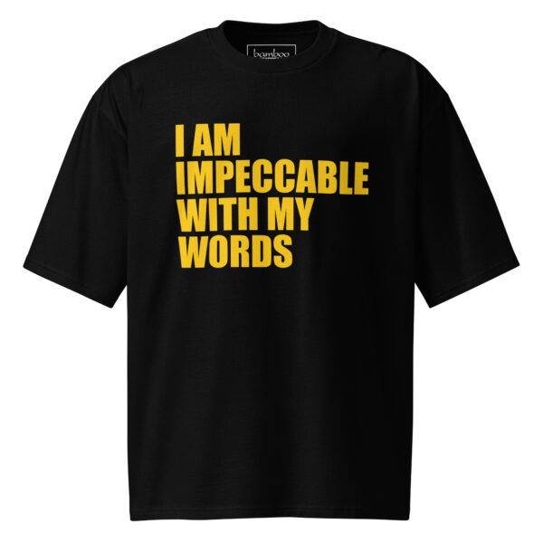 I Am Impeccable... | Oversized heavyweight t-shirt