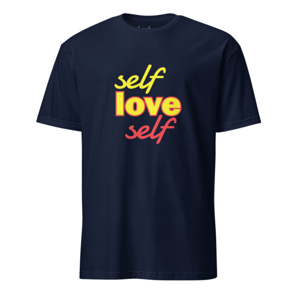 Self Love Self | Short-Sleeve Unisex T-Shirt - Image 2