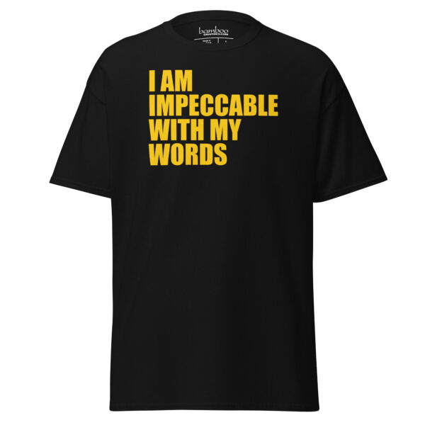 I Am Impeccable... | Unisex classic tee - Image 2