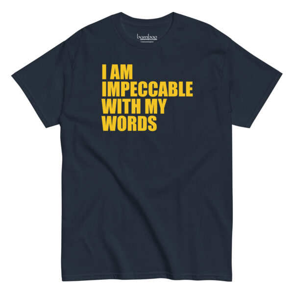 I Am Impeccable... | Unisex classic tee - Image 3