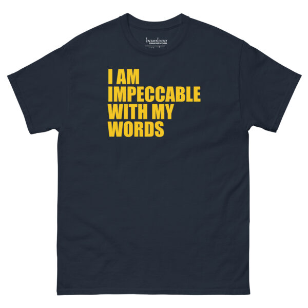 I Am Impeccable... | Unisex classic tee - Image 10