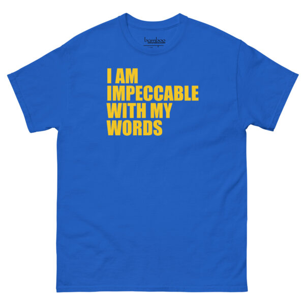 I Am Impeccable... | Unisex classic tee - Image 13