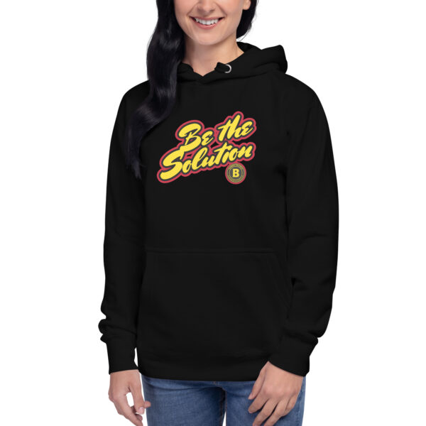 Be The Solution | Unisex Hoodie - Image 3