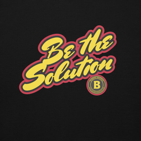 Be The Solution | Unisex Hoodie - Image 13