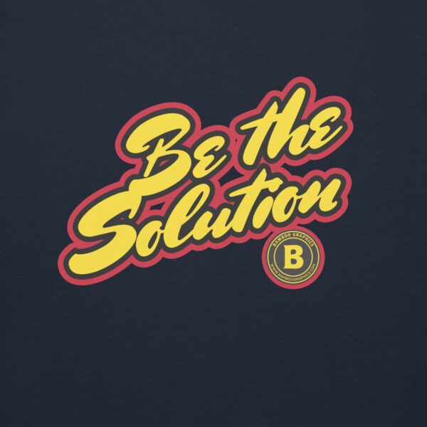 Be The Solution | Unisex Hoodie - Image 4